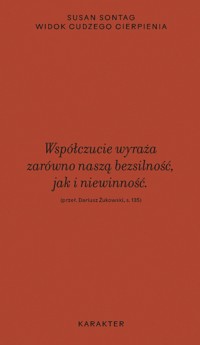 Widok cudzego cierpienia - Sontag Susan - ebook + książka