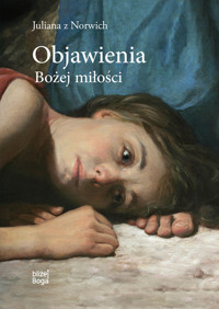 Objawienia Bożej miłości - Julianna z Norwich - książka