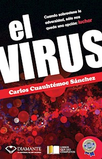 El Virus - Carlos Cuauhtémoc Sánchez - ebook