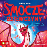 Smocze Dziewczyny. Mia, smoczyca rubinowego skarbu - Mara Maddy - audiobook + książka