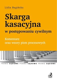 Skarga kasacyjna w postępowaniu cywilnym - Lidia Bagińska - książka