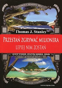 Przestań zgrywać milionera - Stanley Thomas J. - książka