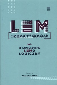 Lem Reaktywacja Kongres Lemologiczny -  - książka
