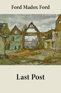 Last Post (Volume 4 of the tetralogy Parade's End) - Ford Madox Ford - ebook