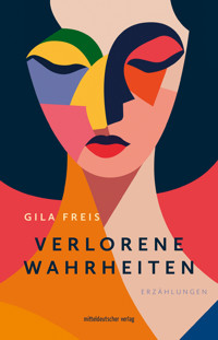 Verlorene Wahrheiten - Gila Freis - ebook