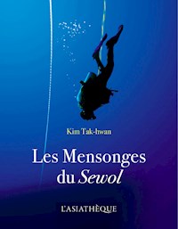 Les Mensonges du Sewol - Kim Tak-hwan - ebook