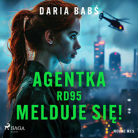 Agentka RD95 melduje się! - Daria Babś - audiobook