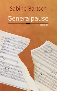 Generalpause - Sabine Bartsch - ebook