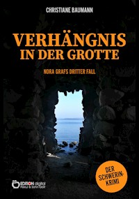 Verhängnis in der Grotte - Christiane Baumann - ebook