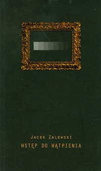 Wstęp do wątpienia - Zalewski Jacek - książka