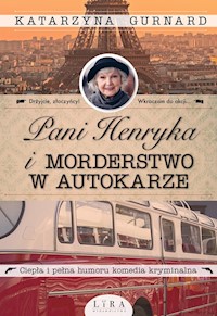 Pani Henryka i morderstwo w autokarze - Katarzyna Gurnard - ebook + książka