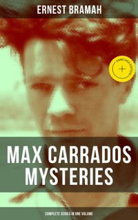 Max Carrados Mysteries - Complete Series in One Volume - Ernest Bramah - ebook