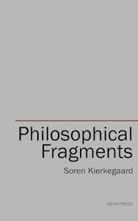 Philosophical Fragments - Søren Kierkegaard - ebook