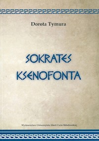 Sokrates Ksenofonta - Tymura Dorota - książka