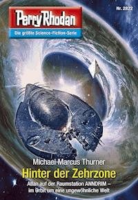 Perry Rhodan 2822: Hinter der Zehrzone - Michael Marcus Thurner - ebook