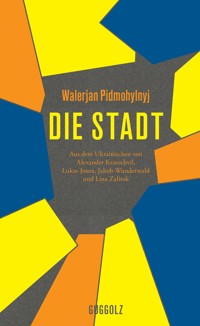 Die Stadt - Walerjan Pidmohylnyj - ebook