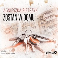 Zostań w domu - Agnieszka Pietrzyk - audiobook