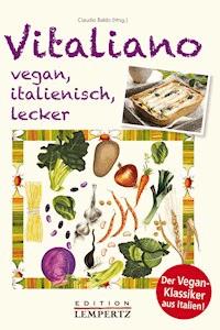 Vitaliano - vegan, italienisch, lecker -  - ebook