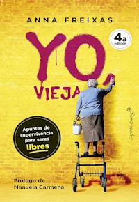 Yo vieja - Anna Freixas Farré - ebook