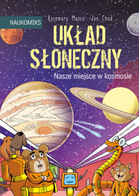 Układ Słoneczny. Nasze miejsce w kosmosie - Rosemary Mosco - książka