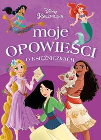 Moje opowieści o księżniczkach. Disney - zbiorowa praca - książka