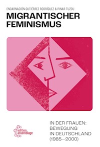 Migrantischer Feminismus - Encarnación Gutiérrez Rodríguez - ebook