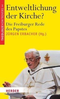 Entweltlichung der Kirche? - Jürgen Erbacher - ebook