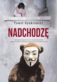 Nadchodzę - Paweł Rynkiewicz - książka