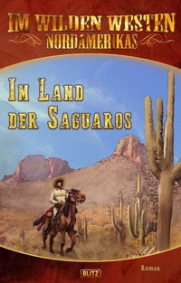 Im wilden Westen Nordamerikas 14: Im Land der Saguaros - Axel J. Halbach - ebook