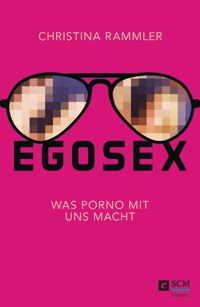 Egosex - Christina Rammler - ebook
