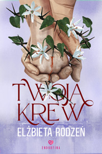 Twoja krew - Elżbieta Rodzeń - ebook + książka