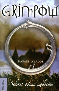 Grimpow. Sekret ośmiu mędrców - Rafael Abalos - ebook