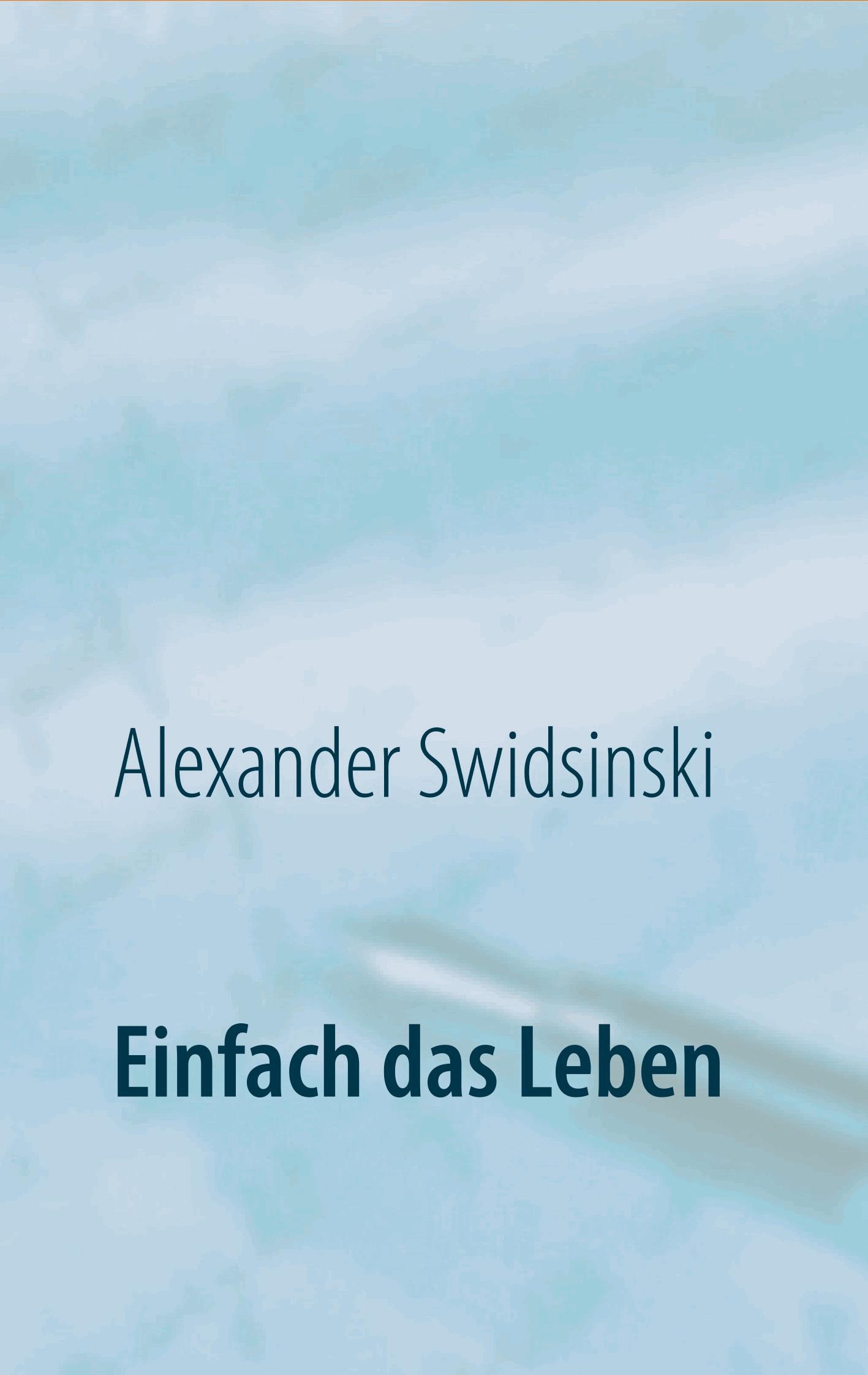 Einfach das Leben