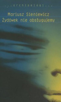Żydówek nie obsługujemy - Mariusz Sieniewicz - ebook