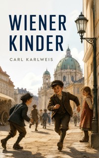 Wiener Kinder - Carl Karlweis - ebook