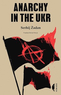 Anarchy in the UKR - Żadan Serhij - ebook + książka