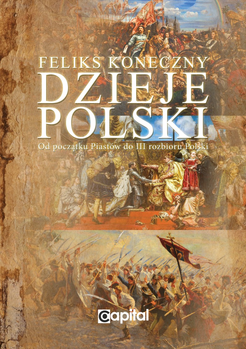Okładka:Dzieje Polski. Od początku Piastów do III Rozbioru Polski 