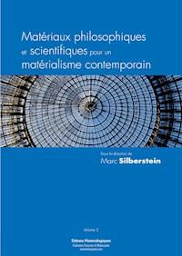 Matériaux philosophiques et scientifiques pour un matérialisme contemporain - Marc Silberstein - ebook
