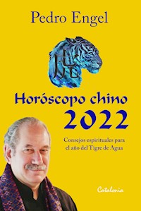 ﻿Horóscopo chino 2022 - Pedro Engel Bratter - ebook