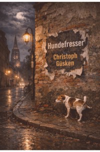Hundefresser - Christoph Güsken - ebook