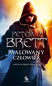 Malowany człowiek. Cykl demoniczny. Tom 1 - Peter V. Brett - książka