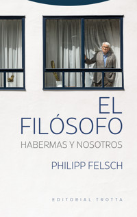 El filósofo. Habermas y nosotros - Philipp Felsch - ebook