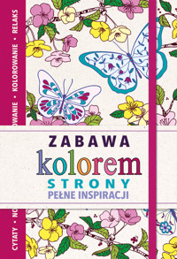 Zabawa kolorem. Strony pełne inspiracji -  - książka