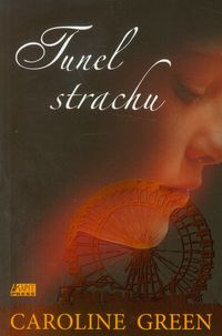 Tunel strachu - Green Caroline - książka