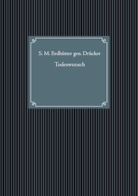 Todeswunsch - S. M. Erdhütter gen. Drücker - ebook