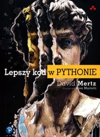 Lepszy kod w Pythonie - Mertz David - książka