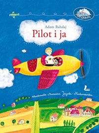 Pilot i ja - Adam Bahdaj - ebook + książka