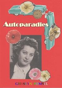 Autoparadies - Ghyslyn Pomsel - ebook