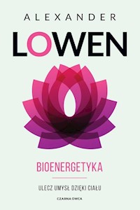 Bioenergetyka - Alexander Lowen - ebook + książka