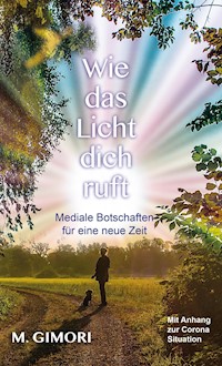 Wie das Licht dich ruft - M. Gimori - ebook
